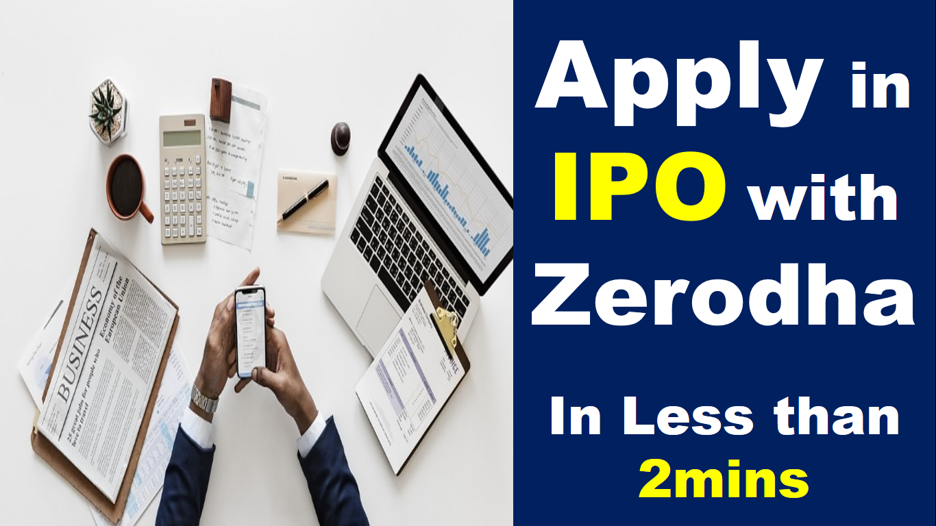 You are currently viewing How to apply IPO in Zerodha in less than 2mins
